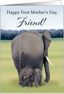 Mother and Baby Elephant--First Mother’s Day for Friend card