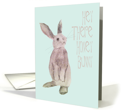 Bunny Rabbit, Honey Bunny - Happy Easter Birthday card (1020621)