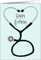 Stethoscope Forming a Heart - Happy Birthday Card for Doctor card