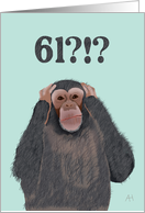 Chimpanzee Hear No Evil - Shocked by Age 61, Birthday Card