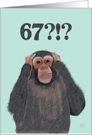 Chimpanzee Hear No Evil - Shocked by Age 67, Birthday Card