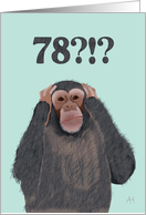 Chimpanzee Hear No Evil - Shocked by Age 78, Birthday Card