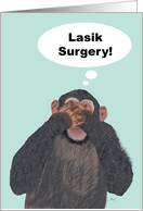 Chimpanzee See No Evil, Lasik Surgery, Get Well Card