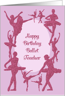 Happy Birthday Ballet Teacher, Glitter-Effect Ballerinas card