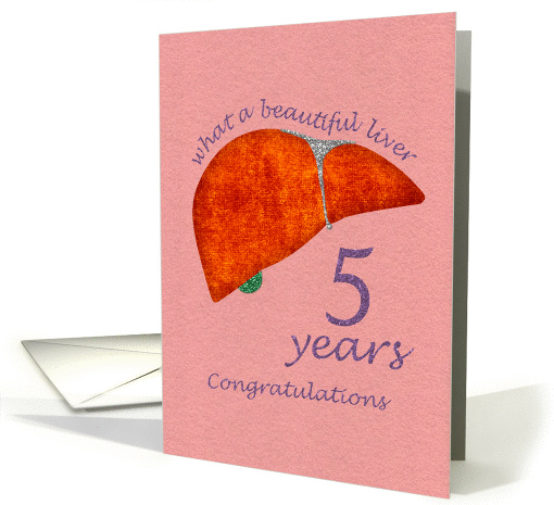 Liver Transplant - 5 Year Anniversary Congratulations card (1294176)