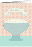 Birthday on National Tapioca day, June 28th card