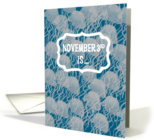 Anniversary on National Jellyfish Day, November 3rd card (1398980)