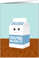 Funny Get Better from the Flu, You’re Milkin’ It card