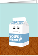 Funny Get Better from Passing Kidney Stones, You’re Milkin’ It card