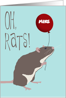 Oh, Rats! I forgot Your Birthday Custom Name Belated Birthday card