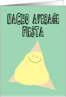 Humorous Fiesta Party Invitation, Nacho Average Fiesta card