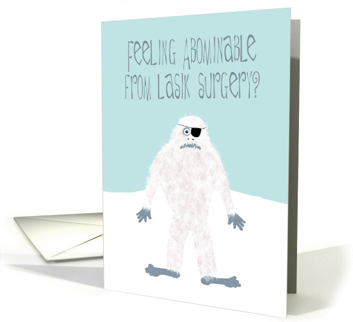 Get Well from Lasik Surgery Featuring the Abominable Snowman card