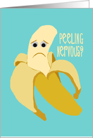 Funny Banana Encouragement For Someone Who is Nervous card