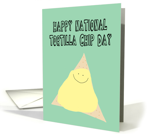 Anniversary on National Tortilla Chip Day card (1467524)