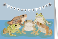 Happy 103rd Birthday with Toads card