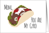 Funny Thank You for Mom, You are My Gyro (Hero) card