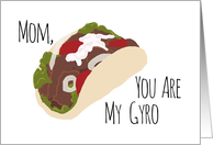 Funny Mom Birthday, You are My Gyro (Hero) card