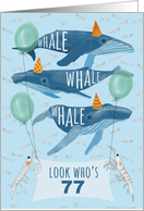 Funny Whale Pun 77th Birthday card