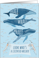 Whale Pun Congratulations on Becoming a Welder card