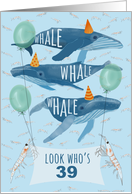 Funny Whale Pun 39th Birthday card