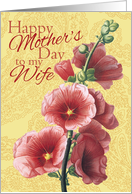 To Wife Mother’s Day Red Salmon Hollyhocks Yellow Background card