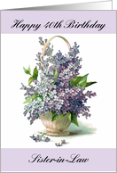 Sister-in-Law’s 40th Birthday with Pretty Purple Lilacs and Basket card