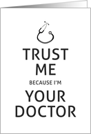 Trust Me Because I’m Your Doctor in Frameable Thank You Design card