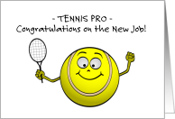 Tennis Pro Congratulations on the New Job with Cartoon Tennis Ball Art card