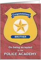 Congratulations Brother on Being Accepted to Police Academy card