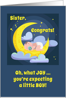 Congrats Sister You’re Expecting a Little Boy with Moon Stars Theme card