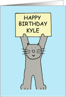 Happy Birthday Kyle Fun Grey Cat Standing on His Back Paws card