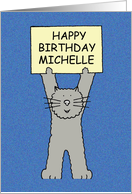 Happy Birthday Michelle Cute Cartoon Grey Kitten with a Banner card