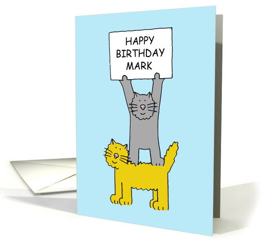 Happy Birthday Mark Cartoon Grey Cat Holding a Banner Up card
