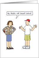 Not Smart Casual Men’s Clothes and Fashions Cartoon Humor card