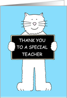 Thank You Special Teacher Cartoon White Cat with a Blackboard card