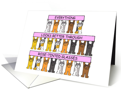 Things Look Better Through Rose Tinted Glasses Cartoon Cats card