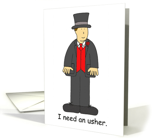 I Need an Usher Cartoon Man in Formal Top Hat and Tails card (1175284)