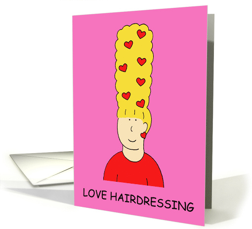 Love Hairdressing Cartoon Lady with Hearts in Beehive Hair card