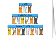 Happy Father’s Day to My Foster Dad Carton Cats Holding Up Banners card