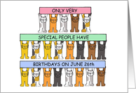 June 26th Happy Birthday Cartoon Cats Holding Up Banners card