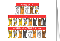 April 17th is World Hemophilia Day Cats card