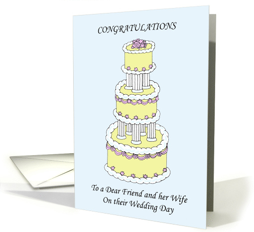 Congratulations to Dear Friend and Her Wife on Wedding Day card