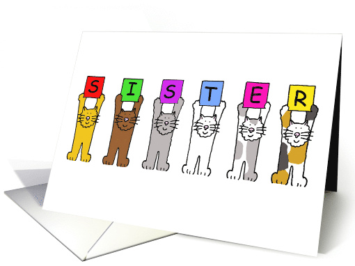 Happy Sister's Day Cartoon Cats Holding Up Letters card (1376616)