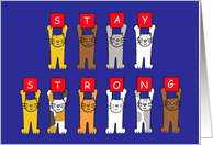 Stay Strong Encouragement Cute Cartoon Cats Holding Up Banners card