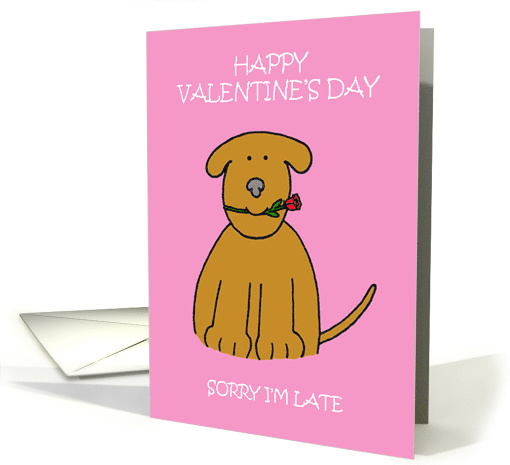 Sorry Im Late Valentine Cute Cartoon Puppy with Rose card (1418844)