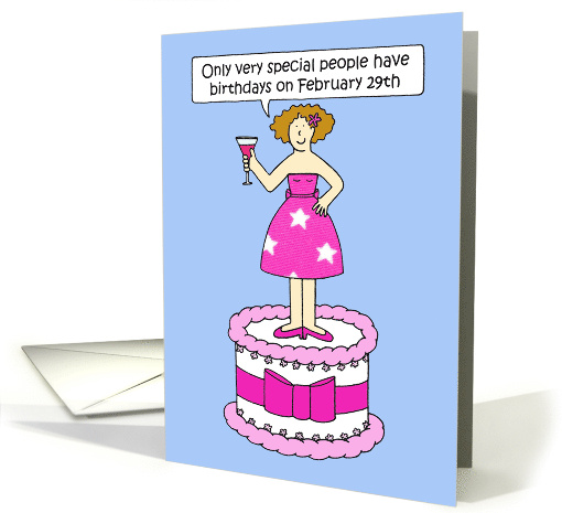 Leap Year February 29th Birthday Cartoon Lady Standing on a Cake card