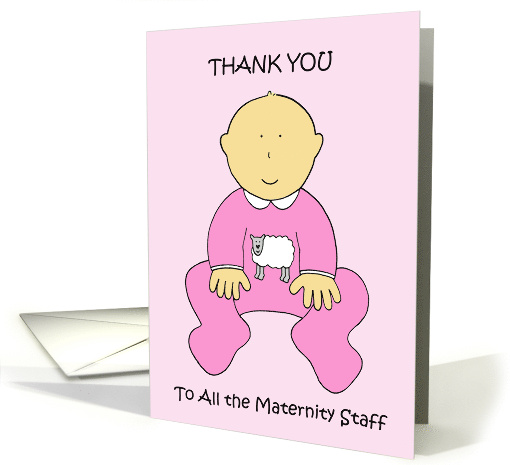 Thank you to Maternity Staff Cute Baby Girl in Pink card (1427776)
