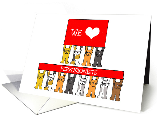 We Love Perfusionists Perfusionist Appreciation Week Cartoon Cats card