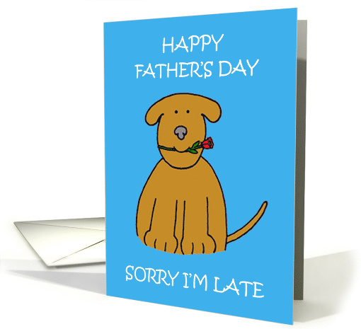 Late Father's Day Cute Cartoon Brown Puppy with a Rose card (1437522)