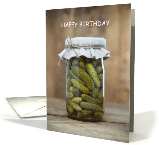 Birthday Pickle Humor Let's Get Pickled Together card (1441704)